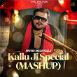 Kallu Ji Special (Mash Up) | Arvind Akela Kallu