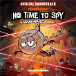 No Time To Spy (Official Soundtrack) | The Loud House