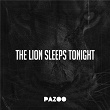 The Lion Sleeps Tonight | Pazoo