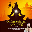 Omkareshwar Jyotirling (Aarti) | Shailendra Bharti