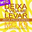 MTG Deixa A Vida Me Levar | Zeca Pagodinho