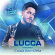 Cuida Bem Dela | Lucca