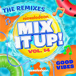 Nickelodeon Mix It Up! Vol. 14 - Good Vibes (The Remixes) | Nickelodeon