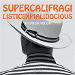 Supercalifragilisticexpialidocious (Arr. Hough for Piano) (From "Mary Poppins") | Stephen Hough