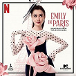 Emily in Paris Season 4 (Soundtrack from the Netflix Series) | Ashley Park