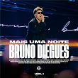 Mais Uma Noite (Ao Vivo / Vol.1) | Bruno Diegues