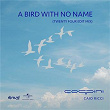 A Bird With No Name (Twenty Four Edit Mix) | Coppini