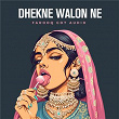 Dhekne Walon Ne (Remix) | Farooq Got Audio