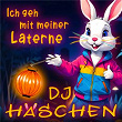 Ich geh mit meiner Laterne | Dj Häschen