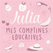 Mes comptines éducatives | Julia