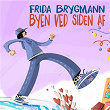 Byen ved siden af | Frida Brygmann