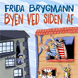 Byen ved siden af | Frida Brygmann