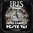 Peste câmpii ?i peste vai | Iris