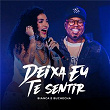 Deixa Eu Te Sentir (Ao Vivo) | Bianca