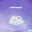 Believe It (Babsy. Remix) | Louis The Child