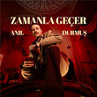 Zamanla Geçer | Anil Durmus