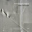 They Stumble, They Walk | Julia Hulsmann Quartet