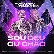 Sou Céu Ou Chão (Ao Vivo) | Mumuzinho