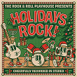 HOLIDAYS ROCK! | The Rock & Roll Playhouse