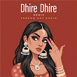 Dhire Dhire (Remix) | Farooq Got Audio