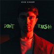 Don't Rush | Mike Singer