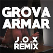 Grova Armar (Remix) | J.o.x