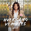 Hver Gang Vi Møtes 2025 | Carola