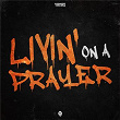 Livin' On A Prayer | Yamas