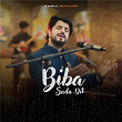 Biba Sada Dil | Kabul Bukhari