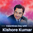 Valentines Day with Kishore Kumar | Kishore Kumar