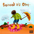 Pretend It's Okay | August 08