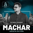 Machar | Rizwan Anwar