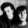 Songs From The Big Chair | Tears For Fears