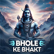 Bhole Ke Bhakt | Vijay Prakash