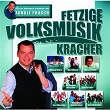 Fetzige Volksmusik-Kracher - Stars Der Volksmusik Präsentiert Von Arnulf Prasch | Klostertaler
