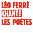 Leo Ferre Chante Les Poetes | Léo Ferré