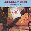 Main Aur Meri Tanhai (Original Motion Picture Soundtrack) | Jagjit Singh