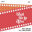 Bhai Ho To Aisa (Original Motion Picture Soundtrack) | Sonik Omi