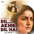 Dil Akhir Dil Hai (Original Motion Picture Soundtrack) | Lata Mangeshkar