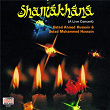 Shamakhana : A Live Concert | Ustad Ahmed Hussain