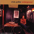 Underground Quartet | Chris Potter