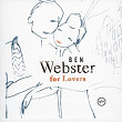 Ben Webster For Lovers | Ben Webster
