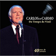 Do Tempo Do Vinil | Carlos Do Carmo