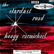 The Stardust Road | Hoagy Carmichael