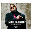 Play | David Banner