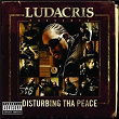 Ludacris Presents...Disturbing Tha Peace | Ludacris