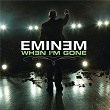 When I'm Gone | Eminem