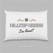 I'm Good? | Hilltop Hoods