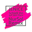 Schieß ihn auf den Mars (Nur So! Remix) | Jenice