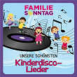 Unsere schönsten Kinderdisco-Lieder | Familie Sonntag